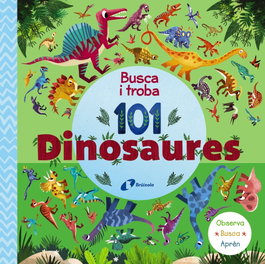 BRUIXOLA, Busca i troba 101 dinosaures - VVAA