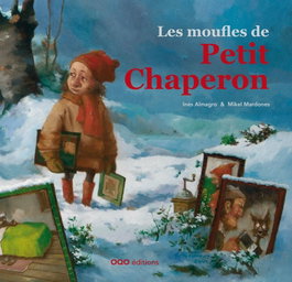 Les moufles de Petit Chaperon, Ines Almagro - OQO