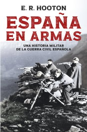 España en armas, E. R. Hooton - ESPASA CALPE