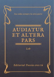 AUDIATUR ET ALTERA PARS, Leb - EDITORIAL POESIA ERES TU