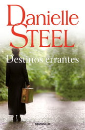 Destinos errantes, Danielle Steel - DEBOLSILLO