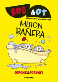 COMBEL, Misión bañera - Rob&Ot
