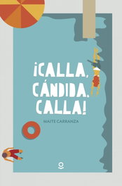 ¡Calla, Cándida, calla!, Maite Carranza - LOQUELEO