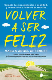 Volver a ser feliz, Marc Chernoff - SIRIO EDITORIAL