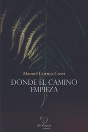 Donde el camino empieza, Manuel Cortijo Cieza - SAPERE AUDE