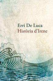 Història d'Irene, Erri De Luca - BROMERA EDICIONS