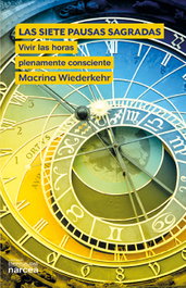 NARCEA, LAS SIETE PAUSAS SAGRADAS - Macrina Wiederkehr