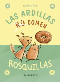 Las ardillas no comen rosquillas, Mika Song - Astronave