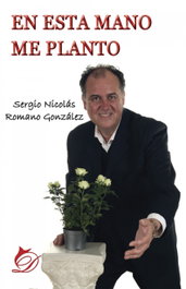 En esta mano me planto, Sergio Nicolás Romano González - DIFUNDIA