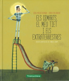 TRAMUNTANA, Els dimarts, el meu tiet i els extraterrestres - Micalo Didac