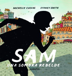 Sam, una sombra rebelde, Michelle Cuevas - JUVENTUD