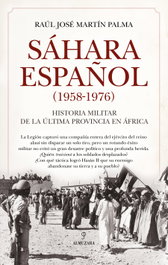 Sáhara español (1958-1976), Raúl José Martín Palma - ALMUZARA EDITORIAL