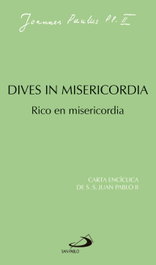 DIVES IN MISERCORDIA. Rico en misericordia, Juan Pablo II - SAN PABLO EDITORIAL