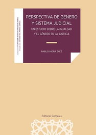 Perspectiva de género y sistema judicial, Pablo Mora Diez - Comares