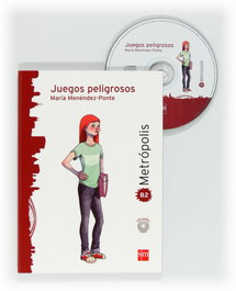 SM, Juegos peligrosos. Espacio Metrópolis [B2] - María Menéndez-Ponte