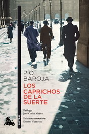 Los caprichos de la suerte, Pío Baroja - ESPASA CALPE