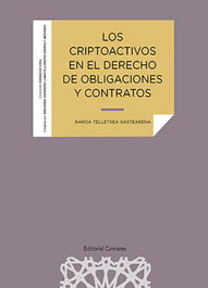Los criptoactivos en el derecho de obligaciones y contratos, Naroa Telletxea Gastearena - COMARES