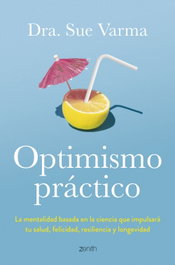Optimismo práctico, Dra. Sue Varma - ZENITH