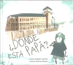 ¿Dónde está papá?, Laura Delgado Carillo - EL HILO EDICIONES