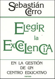 Elegir la excelencia, Sebastian Cerro - NARCEA