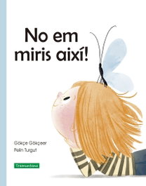 TRAMUNTANA, No em miris així! - G'kçeer, G'kçe
