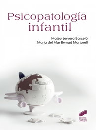 PSICOPATOLOGÍA INFANTIL, SERVERA BARCELO, MATEU/BERNAD MARTORELL, MARIA DEL - SINTESIS EDITORIAL