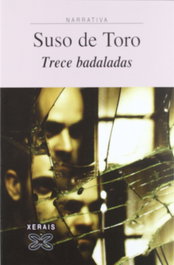 Trece badaladas, Suso de Toro - XERAIS