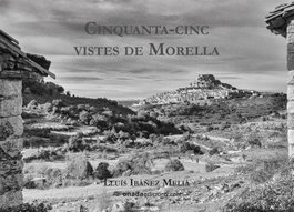 Cinquanta-cinc vistes de Morella, Lluís Ibáñez Melià - ONADA EDICIONS