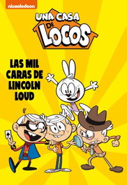 Las mil caras de Lincoln Loud (Una casa de locos. Cómic 10), Nickelodeon - BEASCOA