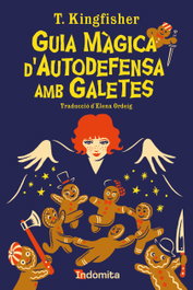 PAGINA INDOMITA, Guia màgica d'autodefensa amb galetes, T. Kingfisher - PAGINA INDOMITA