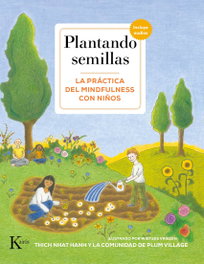 KAIROS Plantando semillas: Practica mindfulness con niños, Thich Nhat Hanh - KAIROS