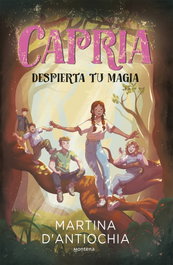 Capria 1 - Despierta tu magia, Martina D'Antiochia - MONTENA