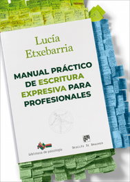 Manual practico de escritura expresiva para profesionales, Lucia Etxebarria - DESCLEE DE BROUWER