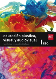SM, Plastica, visual y audiovisual 1ºESO Savia - AA.VV.