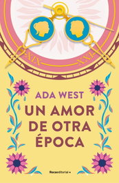 Un amor de otra época, Ada West - ROCA EDITORIAL