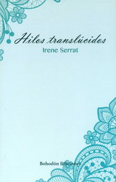 Hilos translúcidos, Irene Serrat - BOHODON