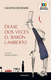 KALANDRAKA, Érase dos veces el barón Lamberto - Gianni Rodari