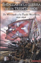 PLATEA EDICIONES, Batallas de la Guerra de los Treinta Años Segundo Periodo, W. Guthrie - PLATEA EDICIONES