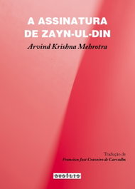 A Assinatura de Zayn-Ul-Din, Arvind Krishna Mehrotra - BUSILIS