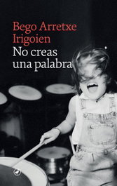 NO CREAS UNA PALABRA, Begoña Arretxe - Editorial Catedral