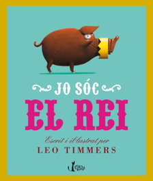 Jo sóc el rei, Leo Timmers - CLARET