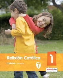 RODEIRA, Religión Católica 1º Primaria - RODEIRA