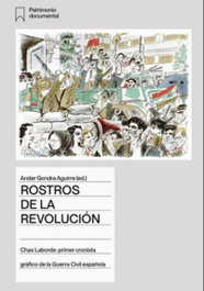 Rostros de la Revolución, Ander Gondra Aguirre; Chas Laborde - Sans Soleil Ediciones
