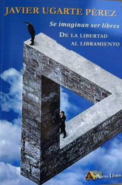 Se imaginan ser libres, Javier Ugarte Pérez - Arena Libros Editorial