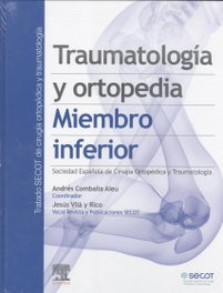 ELSEVIER EDITORIAL Traumatología y ortopedia. Miembro inferior