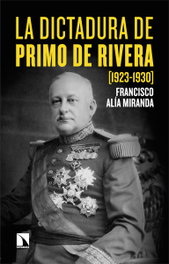CATARATA, La dictadura de Primo de Rivera (1923-1930) - Francisco Alía Miranda