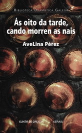 AS OITO DA TARDE, CANDO MORREN AS NAIS, Avelina Pérez - XERAIS