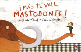 FONDO CULTURA ECONOMICA (FCE), ¡MAS TE VALE, MASTODONTE!
