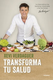 Transforma tu salud, Xevi Verdaguer - GRIJALBO