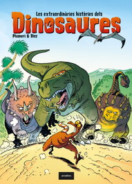 Les extraordinàries històries dels dinosaures, Arnaud Plumeri - ANIMALLIBRES, S.L.